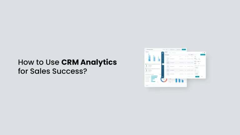 How to Use CRM Analytics for Sales Success?