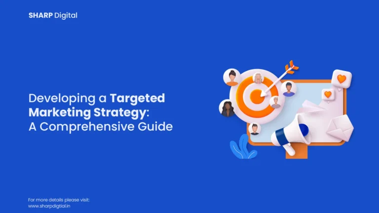 Developing a Targeted Marketing Strategy: A Comprehensive Guide